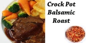 Slow cooker balsamic roast.