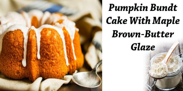 Pumpkin bundt cake with maple brown butter glaze recipe from a Southern California garden center.