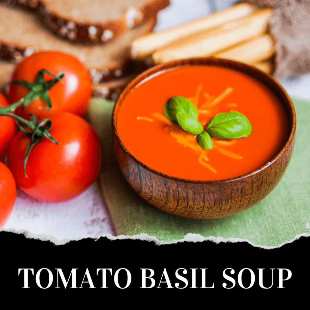 A wooden bowl of tomato basil soup garnished with basil leaves, next to fresh tomatoes, bread slices, and breadsticks. "Tomato Basil Soup" is written at the bottom.