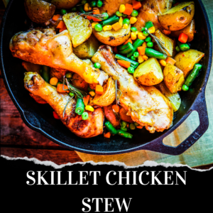 A cast iron skillet filled with chicken drumsticks, potato chunks, carrots, green beans, and peas; text below reads "Skillet Chicken Stew.