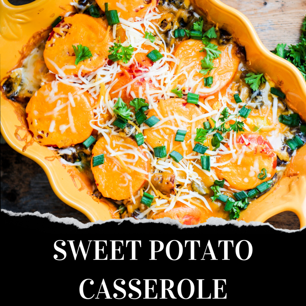 Sweet potato casserole.