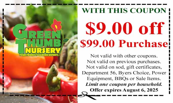 A coupon offering $9.00 off a $99.00 purchase at Green Thumb Nursery, with restrictions and an expiration date of August 6, 2025.