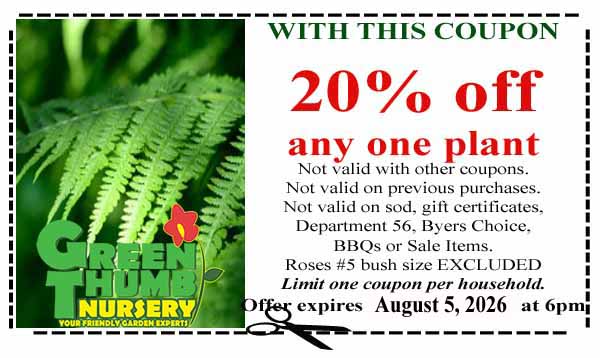 Coupon offering 20% off any one plant at Green Thumb Nursery with restrictions; offer expires August 5, 2026, at 6pm.